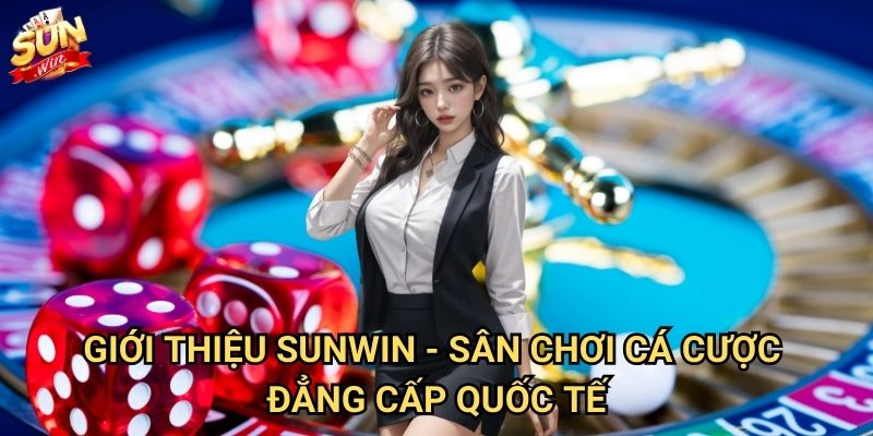 Giới thiệu Sunwin - Chi tiết về nhà cái uy tín hàng đầu 2 Giới thiệu Sunwin - Sân chơi cá cược đẳng cấp quốc tế